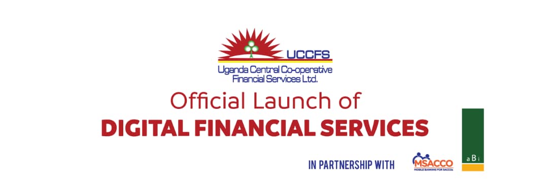 OFFICIAL LAUNCH OF DIGITAL FINANCIAL SERVICES IN MORE THAN 31 SACCOS ACROSS THE COUNTRY.
